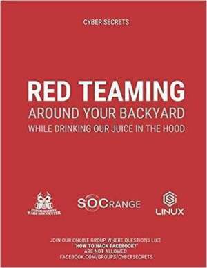 Red Teaming Around Your Backyard While Drinking Our Juice in The Hood
